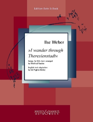 Nyomtatványok I wander through Theresienstadt, für Frauenchor Ilse Weber