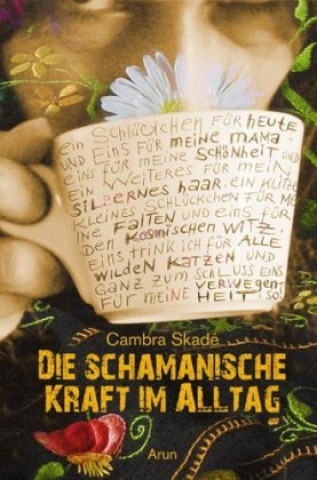 Könyv Die schamanische Kraft im Alltag Cambra Maria Skadé