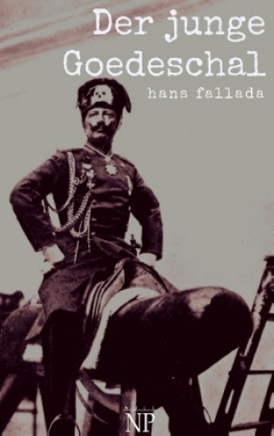 Knjiga Der junge Goedeschal Hans Fallada