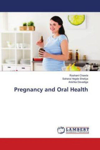 Buch Pregnancy and Oral Health Roshani Chawla