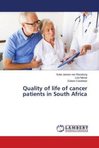 Kniha Quality of life of cancer patients in South Africa Kotie Jansen van Rensburg