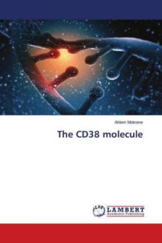 Kniha The CD38 molecule Ahlem Mokrane