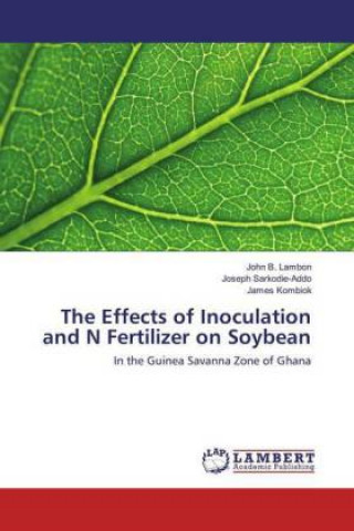 Carte The Effects of Inoculation and N Fertilizer on Soybean John B. Lambon