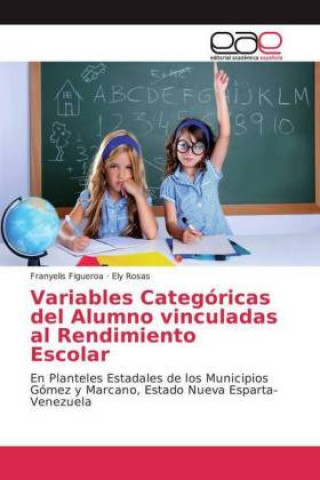 Kniha Variables Categoricas del Alumno vinculadas al Rendimiento Escolar Franyelis Figueroa