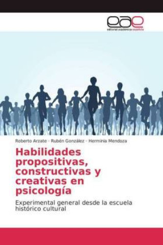 Kniha Habilidades propositivas, constructivas y creativas en psicologia Roberto Arzate