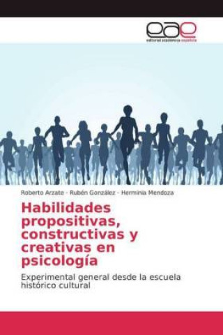 Libro Habilidades propositivas, constructivas y creativas en psicologia Roberto Arzate