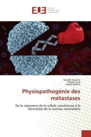 Kniha Physiopathogénie des métastases Smadhi Hanène