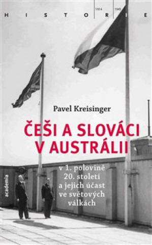 Book Češi a Slováci v Austrálii Pavel Kreisinger