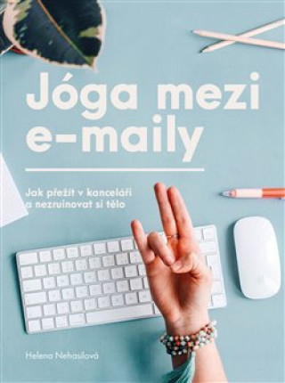 Книга Jóga mezi e-maily Helena Nehasilová