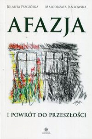 Книга Afazja i powrót do przeszłości Pszczółka Jolanta