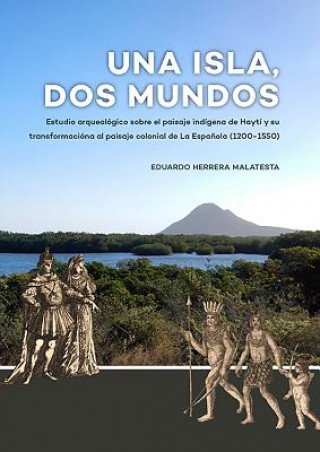 Kniha Una Isla, Dos Mundos Eduardo Herrera Malatesta