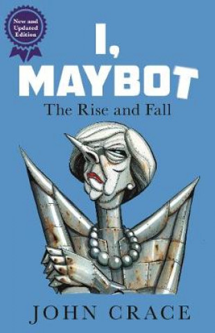 Book I, Maybot John Crace