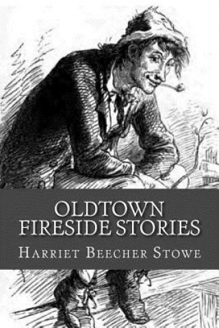 Carte Oldtown Fireside Stories Harriet Beecher Stowe