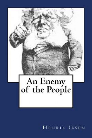 Carte An Enemy of the People Henrik Ibsen