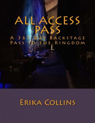 Carte All Access Pass: A 365 Day Backstage Pass to the Kingdom Erika Collins