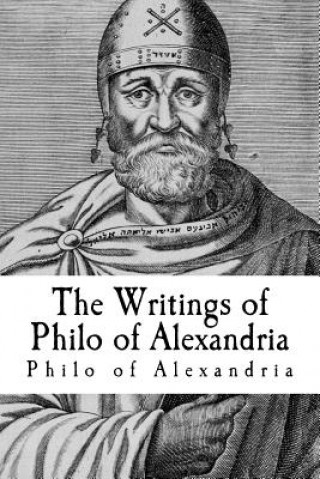 Carte The Writings of Philo of Alexandria Philo of Alexandria