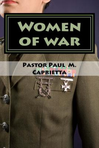 Buch Women of war: A study of walking in Victory Paul Michael Caprietta
