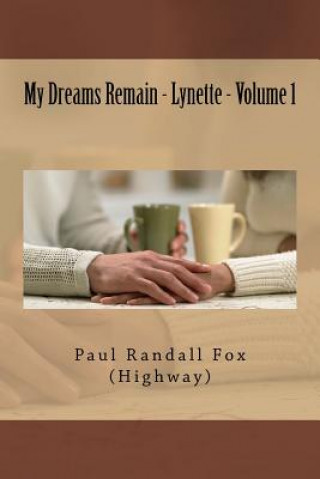 Kniha My Dreams Remain - Lynette - Volume 1 MR Paul Randall Fox