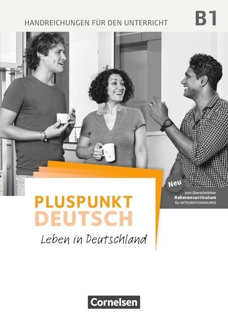 Книга Pluspunkt Deutsch B1: Gesamtband - Allgemeine Ausgabe - Handreichungen für den Unterricht mit Kopiervorlagen (2. Ausgabe) Joachim Schote