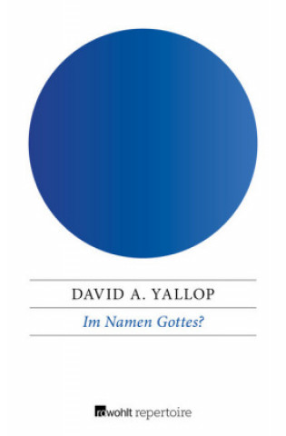 Könyv Im Namen Gottes? David A. Yallop