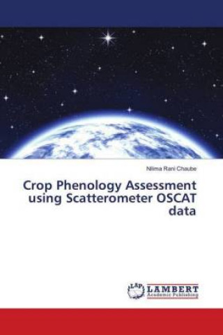 Buch Crop Phenology Assessment using Scatterometer OSCAT data Nilima Rani Chaube