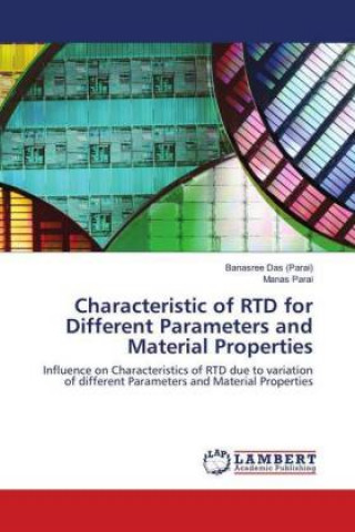 Kniha Characteristic of RTD for Different Parameters and Material Properties Banasree Das (Parai)