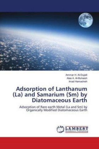 Kniha Adsorption of Lanthanum (La) and Samarium (Sm) by Diatomaceous Earth Ammar H. Al-Dujaili