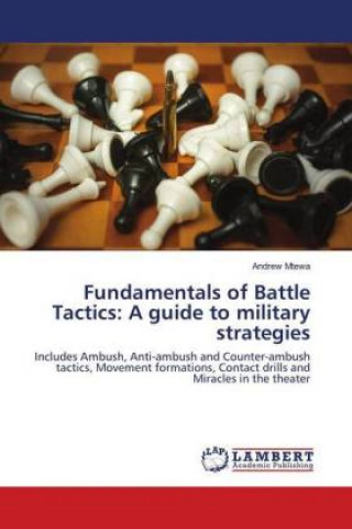 Kniha Fundamentals of Battle Tactics: A guide to military strategies Andrew Mtewa