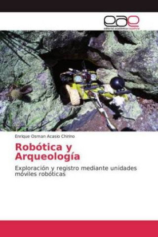 Book Robotica y Arqueologia Enrique Osman Acasio Chirino