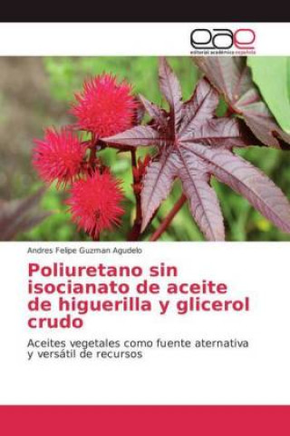 Carte Poliuretano sin isocianato de aceite de higuerilla y glicerol crudo Andres Felipe Guzman Agudelo