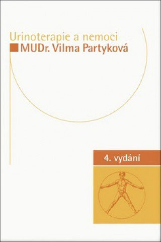 Книга Urinoterapie a nemoci Vilma Partyková