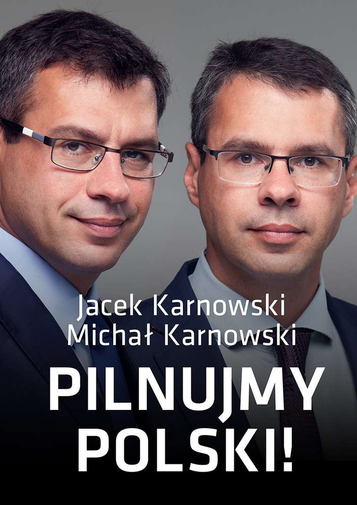 Kniha Pilnujmy Polski Karnowski Jacek