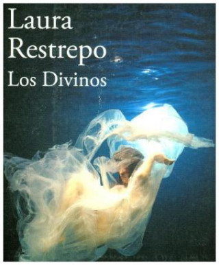 Книга Los divinos Laura Restrepo