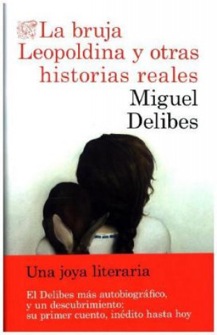 Carte La bruja Leopoldina y otras historias reales Miguel Delibes