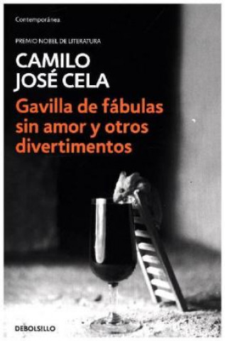 Carte Gavilla de fábulas sin amor y otros divertimentos Camilo José Cela
