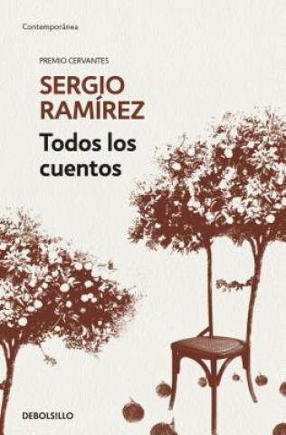 Kniha Todos los cuentos. Sergio Ramirez / Sergio Ramirez. All the Short Stories Sergio Ramírez