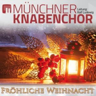 Audio Fröhliche Weihnacht Münchner Knabenchor