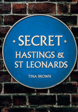 Libro Secret Hastings & St Leonards Tina Brown