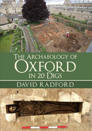 Kniha Archaeology of Oxford in 20 Digs David Radford