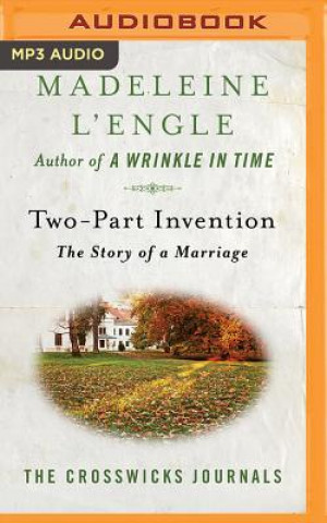 Digital Two-Part Invention: The Story of a Marriage Madeleine L'Engle