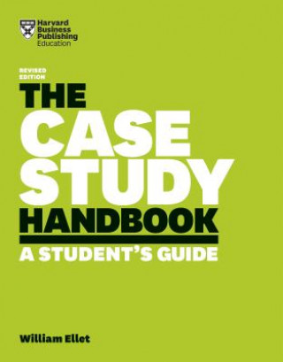 Kniha Case Study Handbook, Revised Edition William Ellet