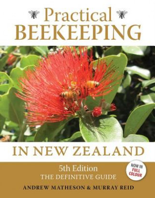 Kniha Practical Beekeeping In New Zealand Andrew Matheson