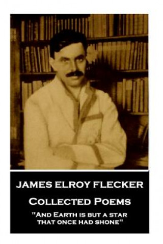 E-kniha Collected Poems James Elroy Flecker