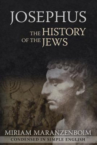 Książka Josephus: The History of the Jews Condensed in Simple English Miriam Maranzenboim