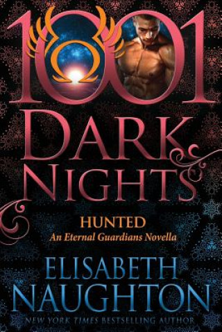 Kniha Hunted: An Eternal Guardians Novella Elisabeth Naughton