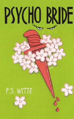 Knjiga Psycho Bride P S Witte