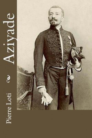 Kniha Aziyade Pierre Loti