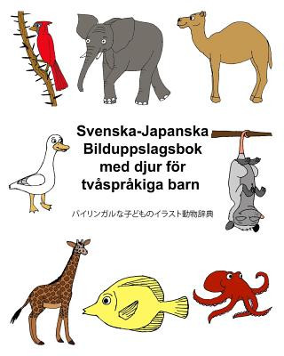 Buch Svenska-Japanska Bilduppslagsbok med djur för tv?spr?kiga barn Richard Carlson Jr