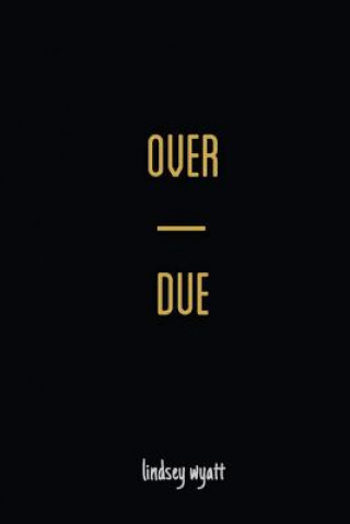Книга overdue Lindsey Wyatt