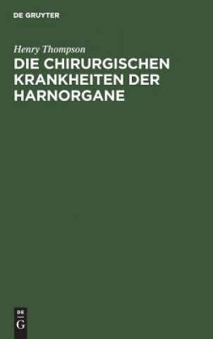 Buch chirurgischen Krankheiten der Harnorgane Henry Thompson
